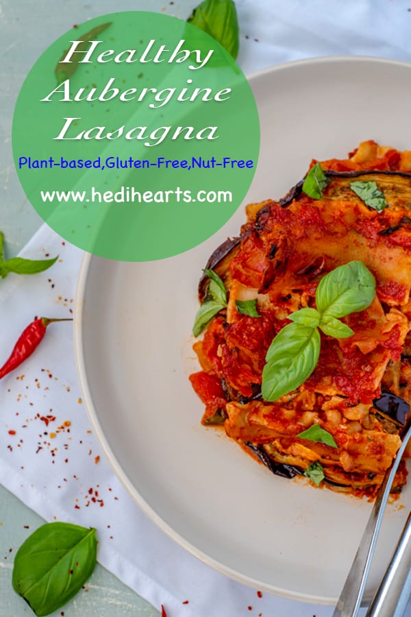 Satisfying, healthy aubergine lasagna recipe made with simple ingredients! This is the perfect plant-based, gluten-free and nut-free lunch or dinner. #glutenfreerecipes #vegan #veganrecipes #dairyfree #dairyfreerecipes #auberginelasagna #healthylasagna #healthyrecipes